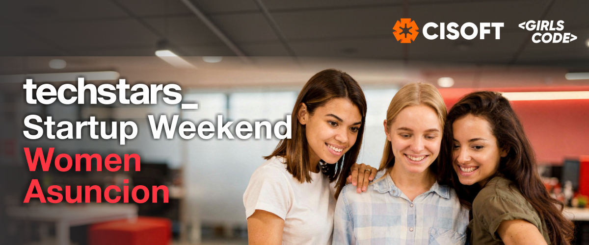 Se viene el Techstars Startup Weekend Women Asunción