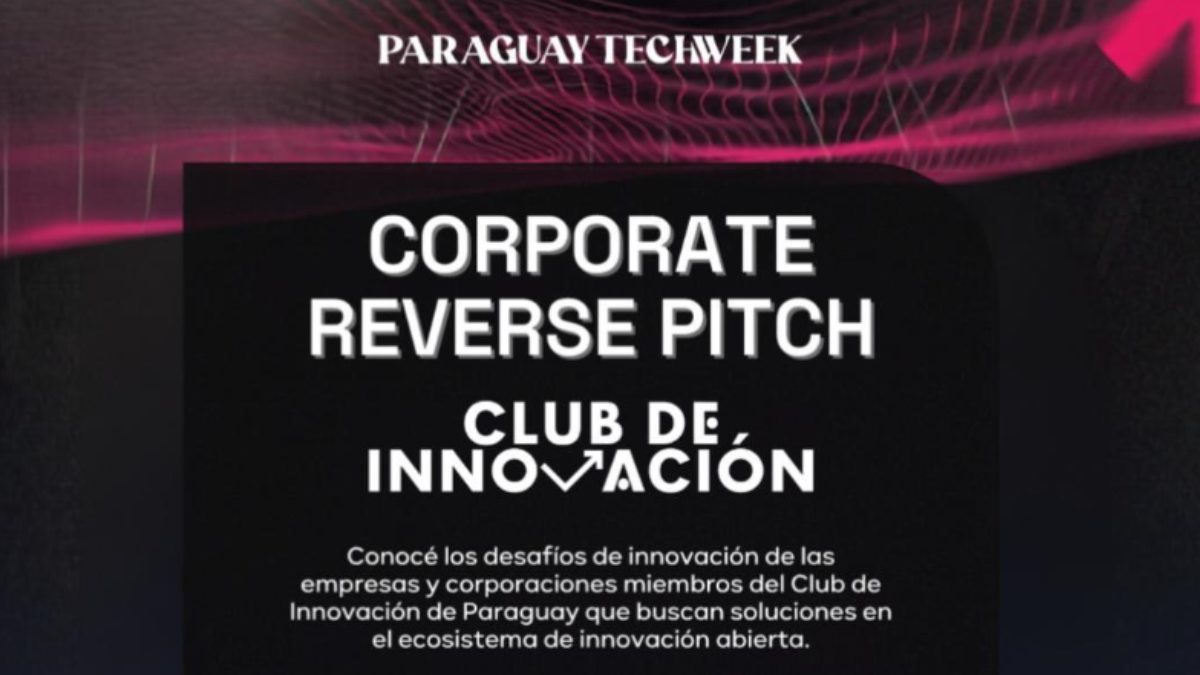 Las grandes empresas de Paraguay buscan startups para resolver sus desafíos reales en el Corporate Reverse Pitch del Club de Innovación.